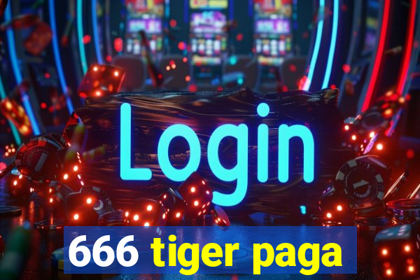 666 tiger paga